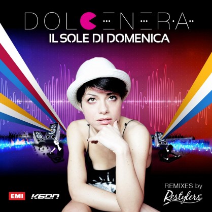 Dolcenera VS Restylers – Il Sole Di Domenica Remixes