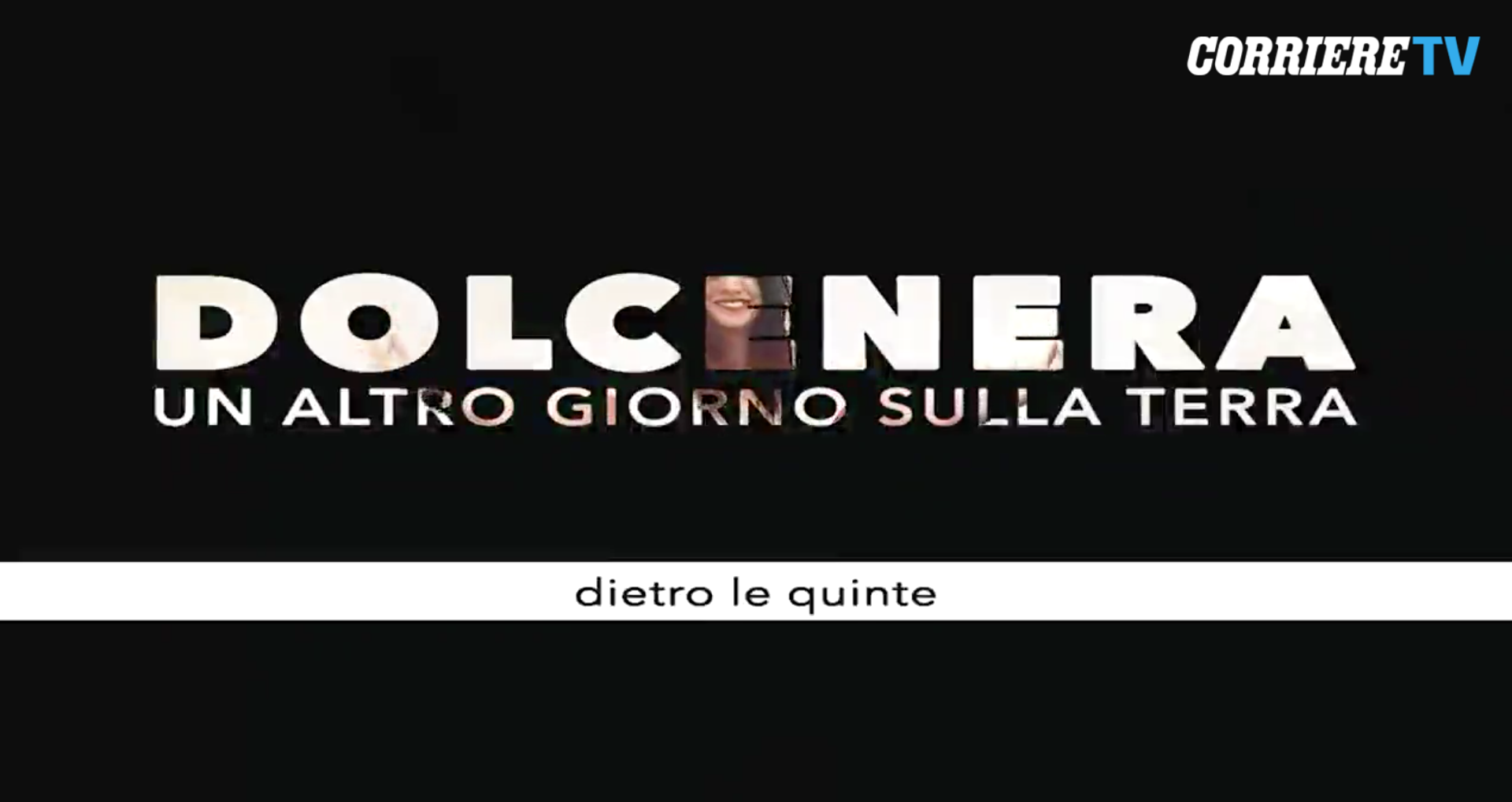 Corriere.it :Dolcenera, anteprima del backstage di «Un altro giorno sulla Terra»