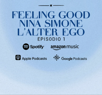 Una Canzone Una Storia: Ep. 1 FEELING GOOD – NINA SIMONE (L’Alter Ego)